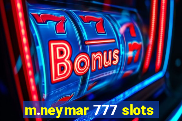 m.neymar 777 slots